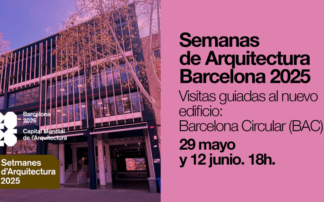 Visitas guiadas a Barcelona Circular (BAC) 12 junio