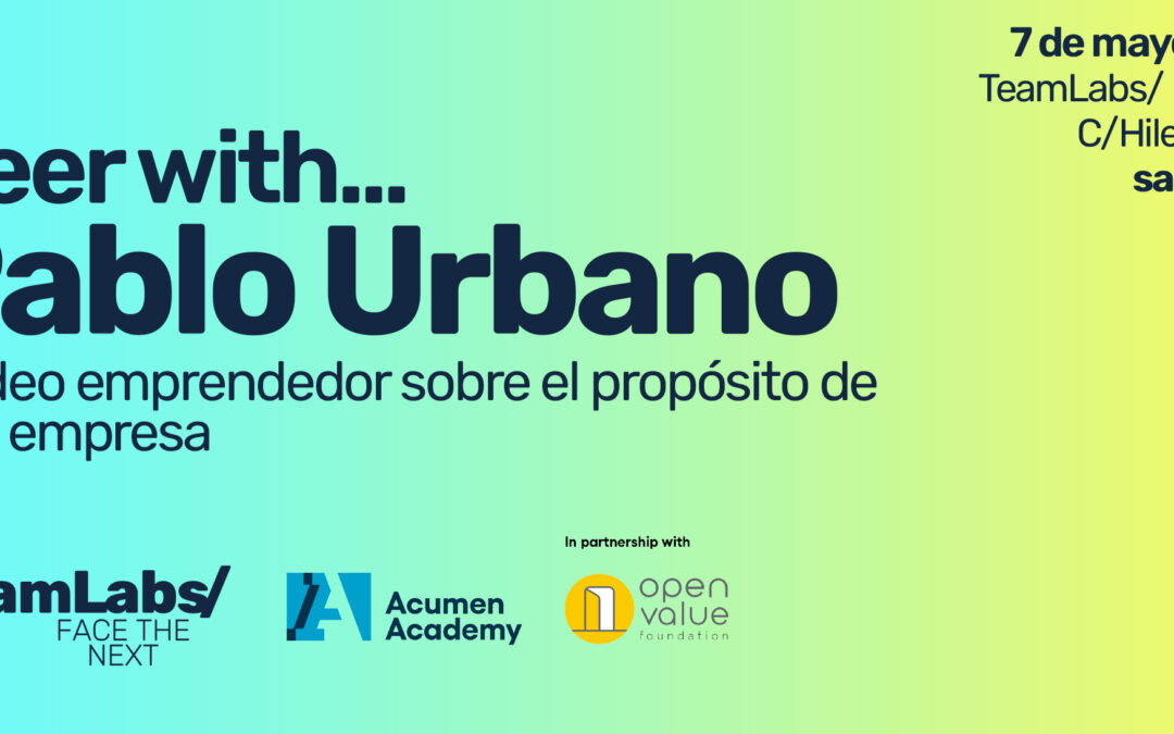 Beer with… Pablo Urbano. Tardeo emprendedor sobre el propósito de una empresa