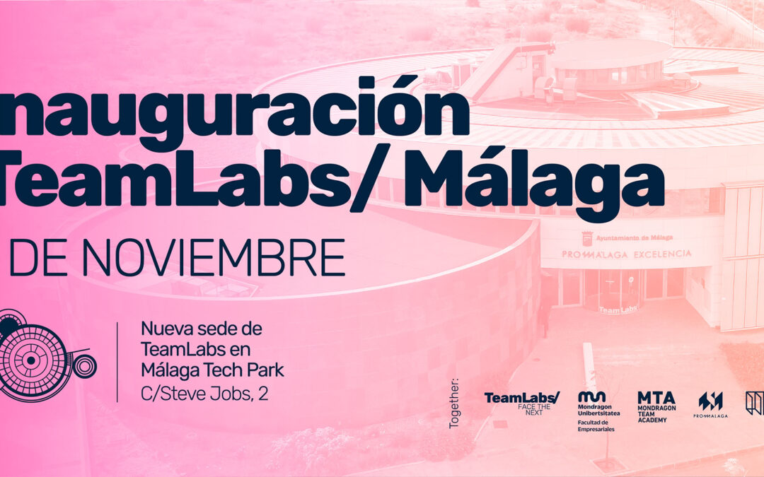 Inauguración de la nueva sede de TeamLabs en Málaga Tech Park