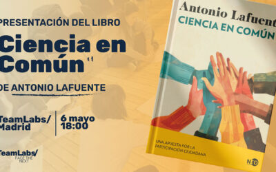 Presentación del libro «Ciencia en Común» de Antonio Lafuente