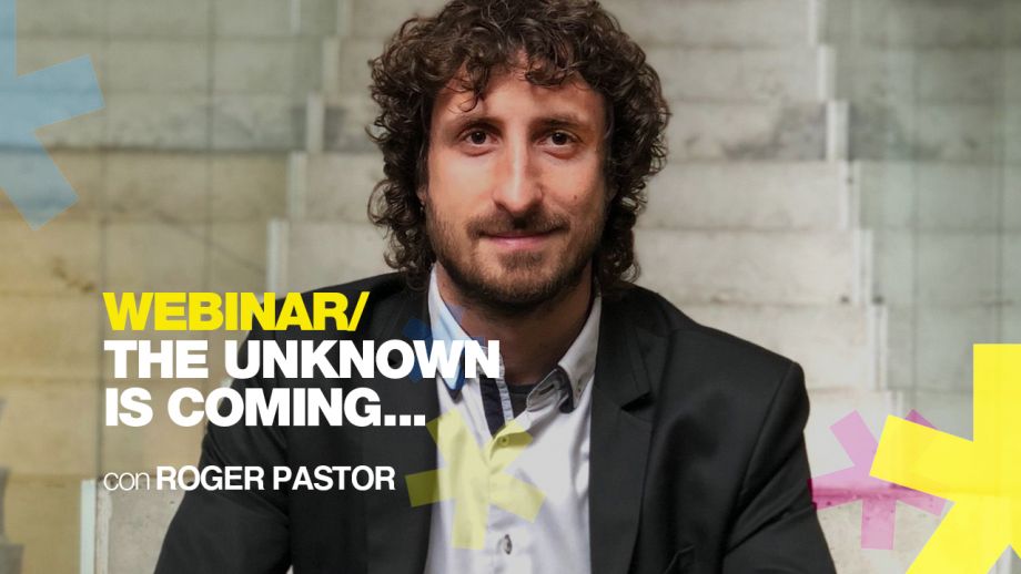 “The Unknown is coming” con Roger Pastor