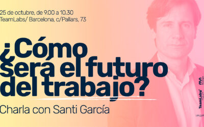 ¿Cómo será el futuro del trabajo? Charla con Santi García