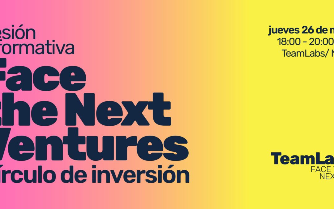 Círculo de inversión Face the Next Ventures Madrid