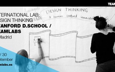 Primer laboratorio internacional de Stanford d.School y Teamlabs en Madrid: 29 y 30 septiembre
