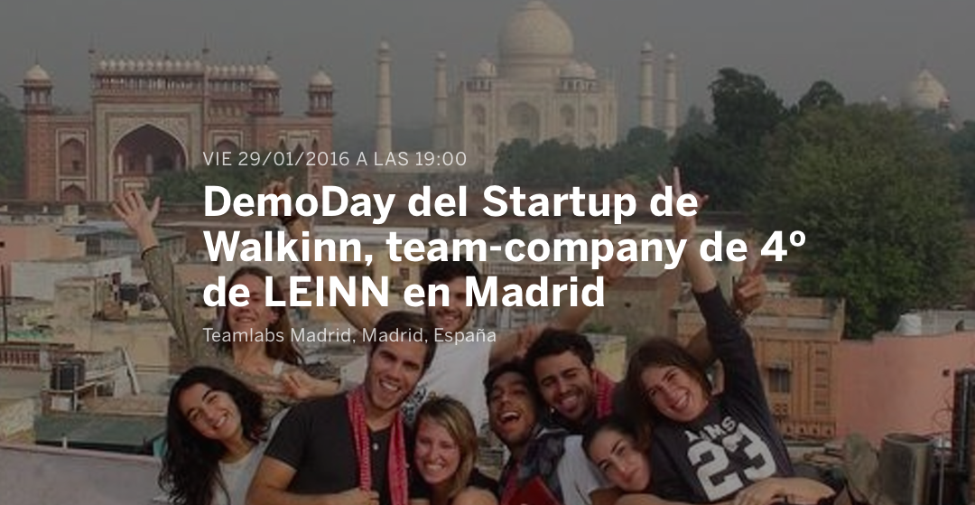 DemoDay del Startup de Walkinn, team-company de 4º de LEINN en Madrid